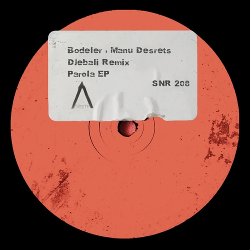Bodeler, Manu Desrets - Parola EP [SNR208]